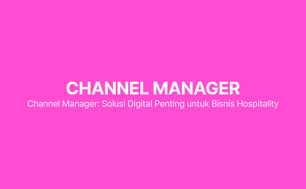 apa itu channel manager