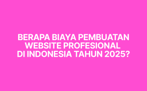 biaya pembuatan website profesional